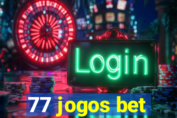 77 jogos bet